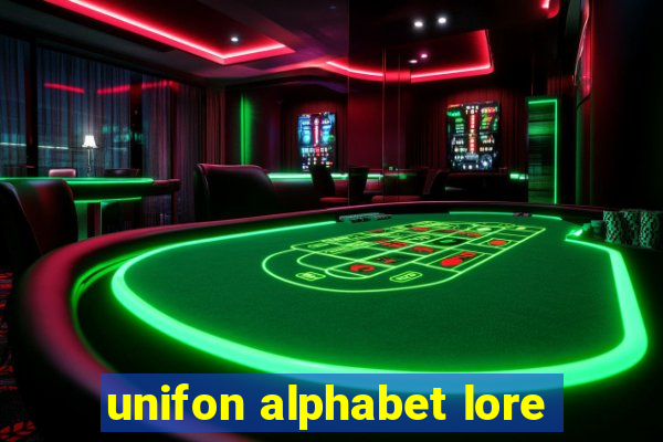 unifon alphabet lore